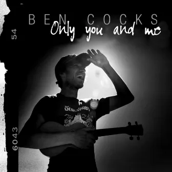 Only You and Me by Ben Cocks