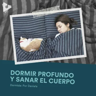 Dormir Profundo y Sanar el Cuerpo by Dormida: Por Daniela