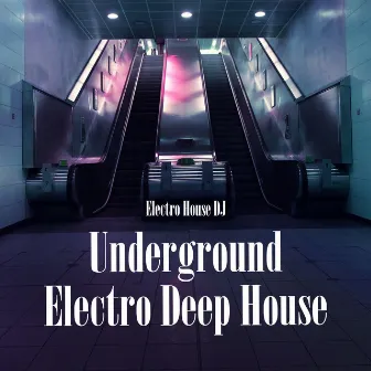 Underground Electro Deep House by Unknown Artist