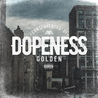 Consequences of Dopeness by Golden