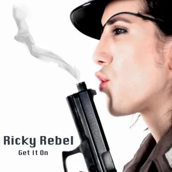 Get It On by Ricky Rebel