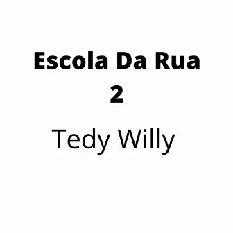 Escola da Rua 2 by Tedy Willy