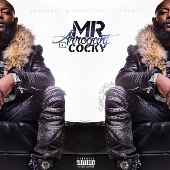 Mr. Arrogant & Cocky by Soc Sosa