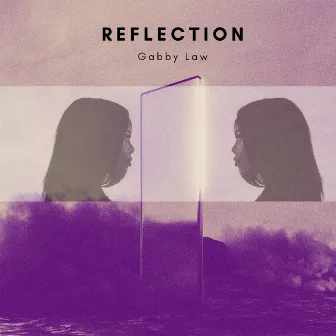 Reflection by Gabby Law