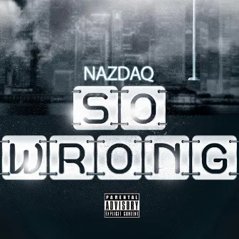 So Wrong by Nazdaq