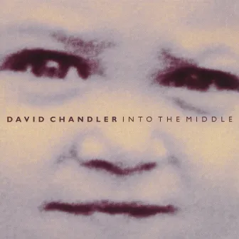 Into The Middle by David Chandler