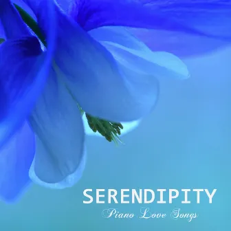 Serendipity (Piano Love Songs) by Piano Music at the Movies