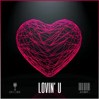 Lovin' U feat. Avedo by Loki