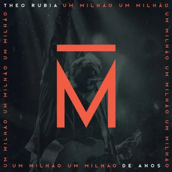 Um Milhão de Anos by Theo Rubia