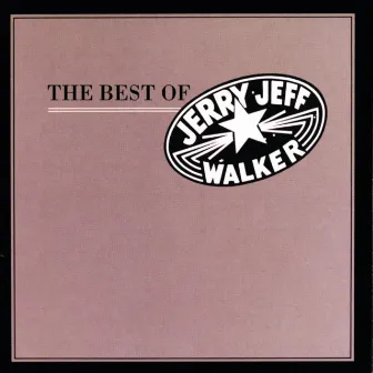 The Best Of Jerry Jeff Walker by Jerry Jeff Walker