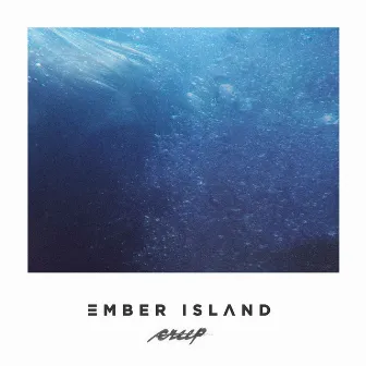 Creep by Ember Island