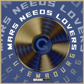 Luxembourg (Original Mix) by Mars Needs Lovers