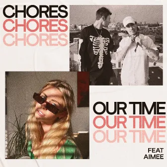 Our Time by Chores