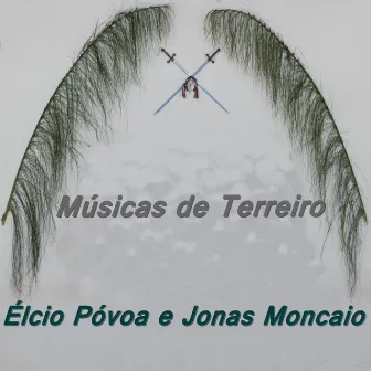 Musicas de Terreiro (feat. Jonas Moncaio) by Élcio Póvoa