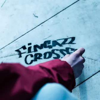 Fingaz Crossed by Fingaz Crossed