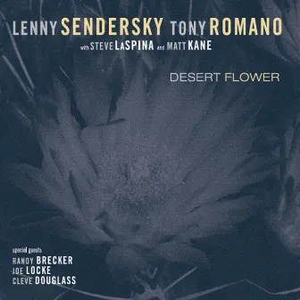 Desert Flower by Lenny Sendersky