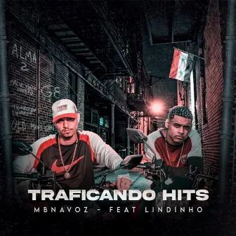 Traficando Hits by MBnaVoz