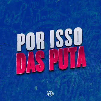 POR ISSO GOSTO DAS PUTA by MC MAGRÃO