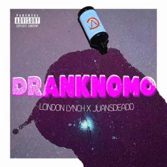 DRANKNOMO by London Lynch