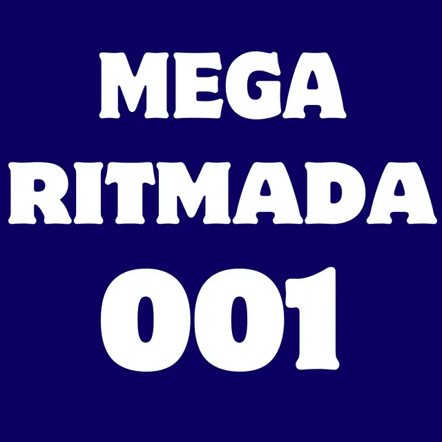 MEGA RITMADA 001