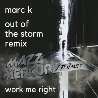 Work Me Right (Out of the Storm Remix) by Mass Mercury