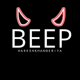 Beep by hareshkhanderiya