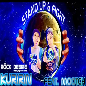 Stand Up&Fight -Everlasting- (feat. Mootch) by KURIRIN ROCK DESIRE