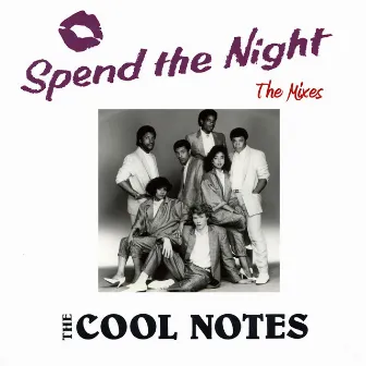 Spend the Night: The Mixes by The Cool-Notes