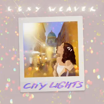 City Lights by Lexy Weaver