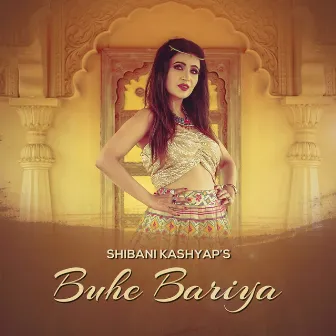 Buhe Bariyan by Shibani Kashyap