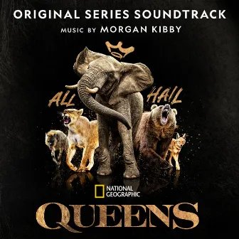 Queens (Original Series Soundtrack) by Morgan Kibby