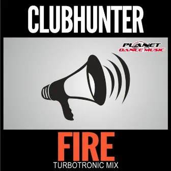 Fire (Turbotronic Mix) by Clubhunter