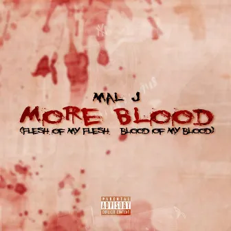 More Blood by Mal J