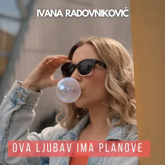 Ova ljubav ima planove by Ivana Radovnikovic