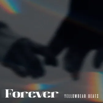 Forever by Yellowbear Beats