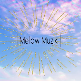 Mellow Muzik by Lauren Alegre