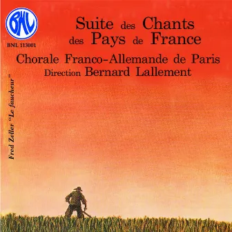 Suite des Chants des Pays de France by Chorale franco-allemande de Paris