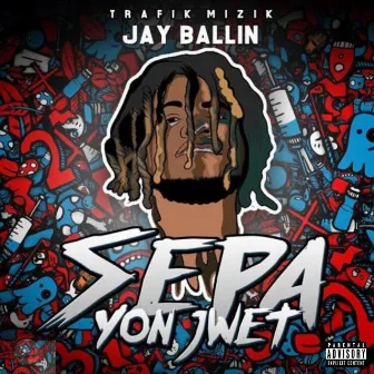 Se Pa Yon Jwet by Jay Ballin Trafik