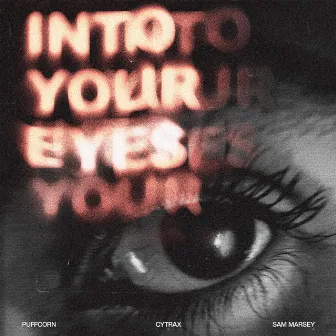 Into Your Eyes by Sam Marsey