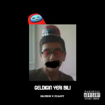 Geldiğin Yeri Bil! (Freestyle) by 