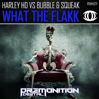 What The Flakk by Harley HD