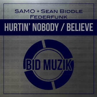 Hurtin' Nobody / Believe by Samo