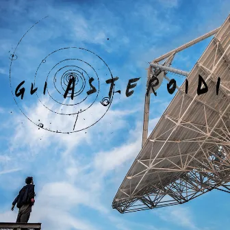 Gli asteroidi (Official Motion Picture Soundtrack) by Lorenzo Esposito Fornasari