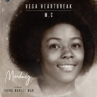 Monday by Vega Heartbreak