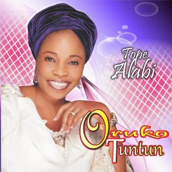 Oruko Tuntun by Tope Alabi