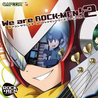 We are ROCK-MEN!2 by ROCK-MEN