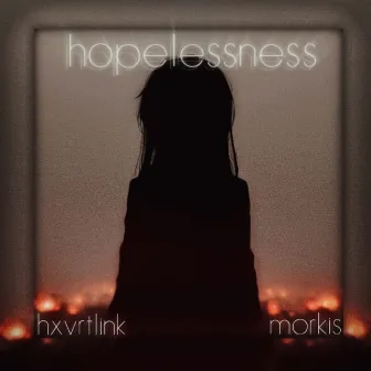 hopelessness by HXVRTLINK