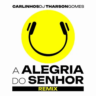 A Alegria Do Senhor (Eletrofunk Edit) by Carlinhosdj