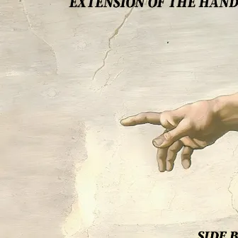 EXTENSION OF THE HAND : SIDE B by teekoh