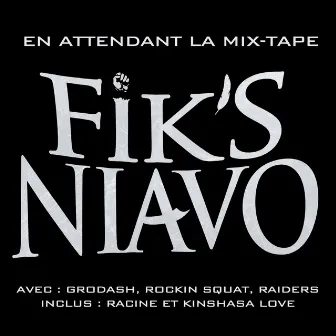 En attendant la mixtape by Fik's Niavo